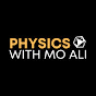 Physics with Mo Ali