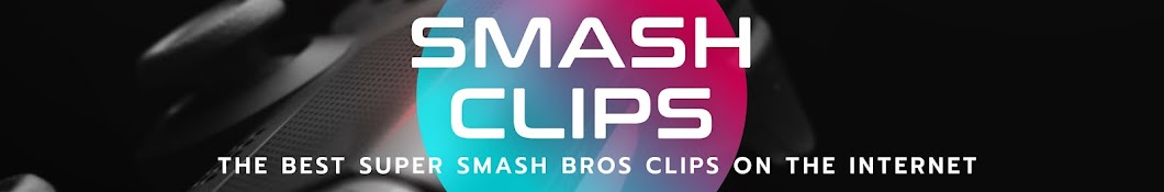 Smash Clips