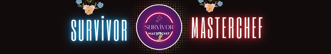 SURVİVOR-MASTERCHEF💥