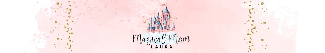 Magical Mom Laura