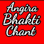 Angira Bhakti Chant