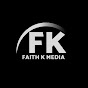 faith k media