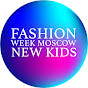 Fashion Week Moscow NEW KIDS