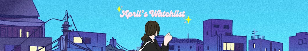 April’s Watch List