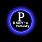 P Khortha Comedy