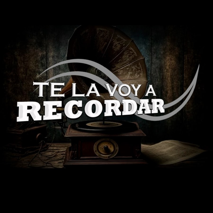 Te la voy a Recordar  @tlv-r