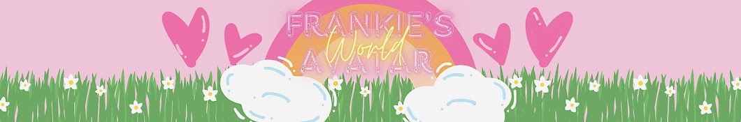 Frankie’s Avatar World🎀