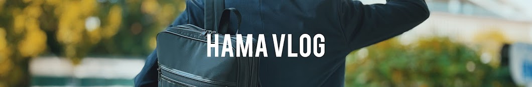 HAMA Vlog