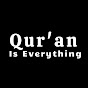 Qur'an Is Everything