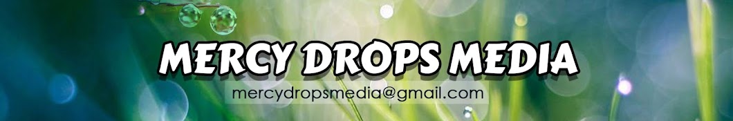 Mercy Drops Media