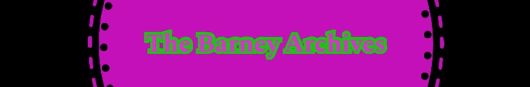 The Barney Archives 