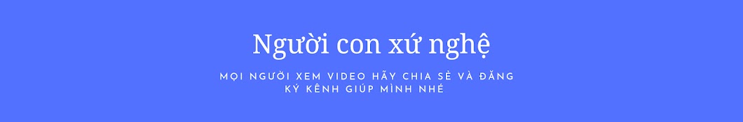 NGƯỜI CON XỨ NGHỆ