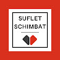 SUFLET SCHIMBAT