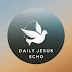 DAILY JESUS ECHO 