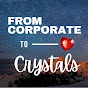 From Corporate to Crystals