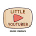 LITTLE YOUTUBER(music creators)