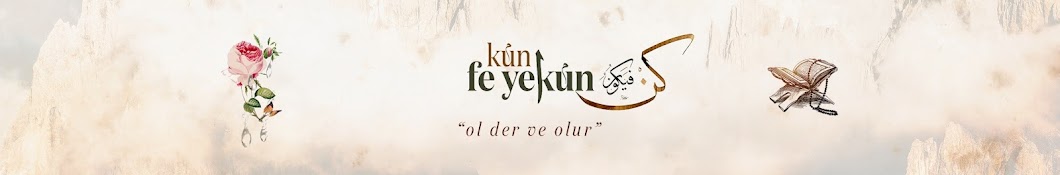 kûn fe yekûn