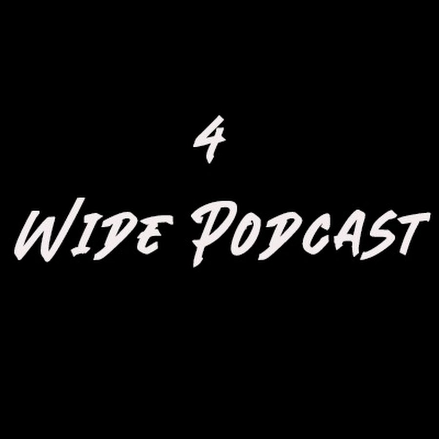 The 4 Wide Podcast