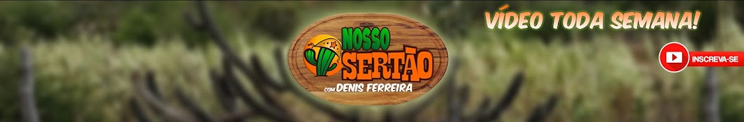 NOSSO SERTÃO com Denis Ferreira