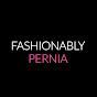 Fashionably Pernia