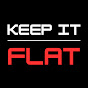 Keep It Flat