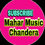 Mahar Music Chandera