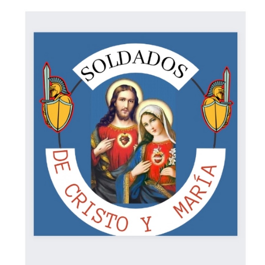 Soldados de Cristo y María @soldadosdecristoymaria