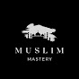 Muslim Mastery