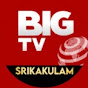 BIG TV Srikakulam