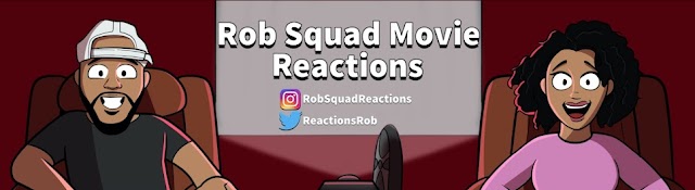 Rob Squad Movie Reactions