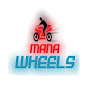 Mana Wheels