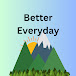 Better Everyday