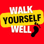 Walk Yourself Well