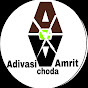 ADIVASI CHODA AMRIT