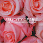 FELICITY OF LIFE