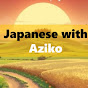 Japanese with Aziko