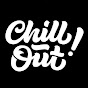 CHILL OUT