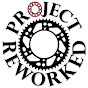 Project Reworked