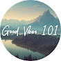 Good Vibes 101