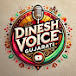 Dinesh Voice Gujarati