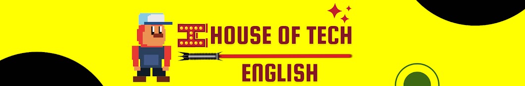 House of Tech English