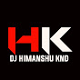 Dj Himanshu Knd