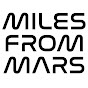 Miles From Mars