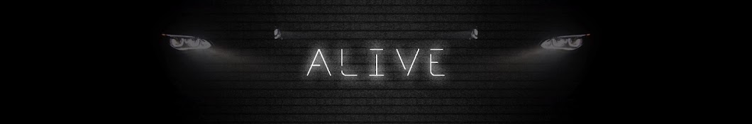 ALIVE