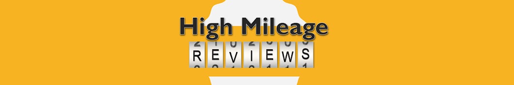 High Mileage Reviews Banner