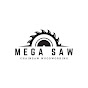 Mega Saw