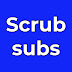 Scrub Subs