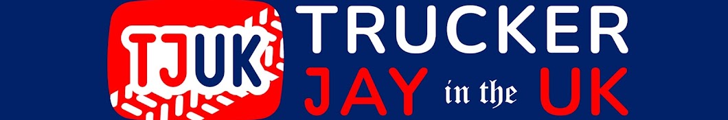 Trucker Jay In the UK Banner