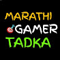  MARATHI GAMER TADKA🎮