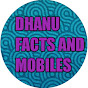 DHANU FACTS AND MOBILES 